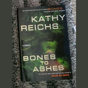 Brand New Hardcover Bones to Ashes by Kathy Reichs